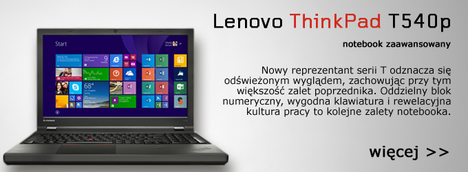 Lenovo ThinkPad T540p: biznesowy klasyk teraz z blokiem numerycznym