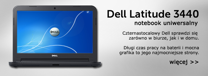 Dell Latitude 3440 - poręczny notebook nie tylko do pracy