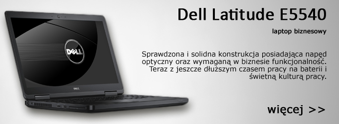 Dell Latitude E5540 - notebook biznesowy niemal bez wad