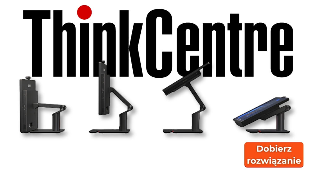 ThinkCentre logo with four adjustable monitor stands in varying positions from left to right and an orange badge reading 'Dobierz rozwiązanie'.