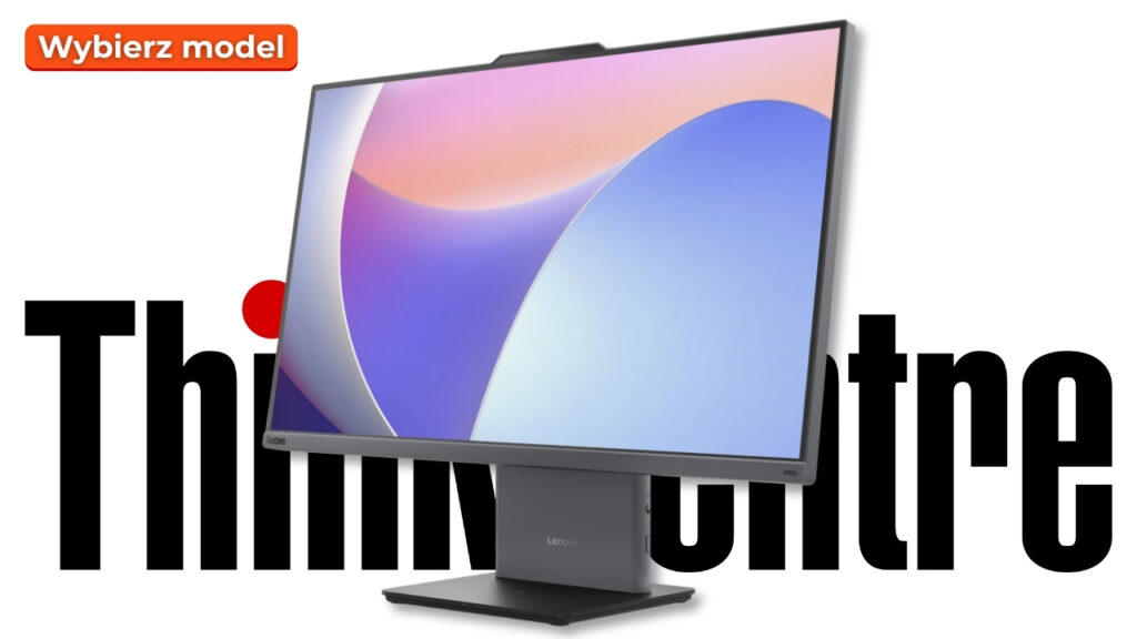 Lenovo ThinkCentre monitor on a stand placed in front of a large ThinkCentre logo; orange Polish badge reads 'Wybierz model' (Choose model).